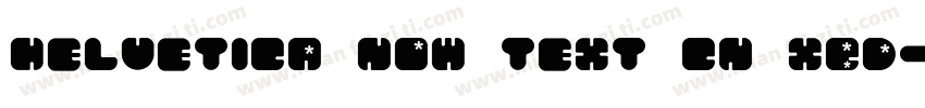 Helvetica Now Text Cn XBd字体转换